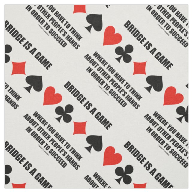 Bridge Is A Game Where Think Other People's Hands Fabric (Swatch)