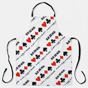 Bridge Is Not A Game Of Chance Four Card Suits Apron
