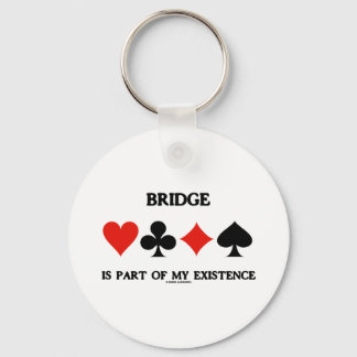 Bridge Is Part Of My Existence (Four Card Suits) Keychain