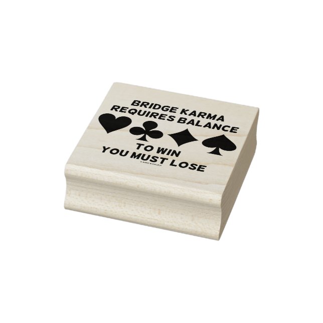 Bridge Karma Requires Balance To Win You Must Lose Rubber Stamp (Stamp)