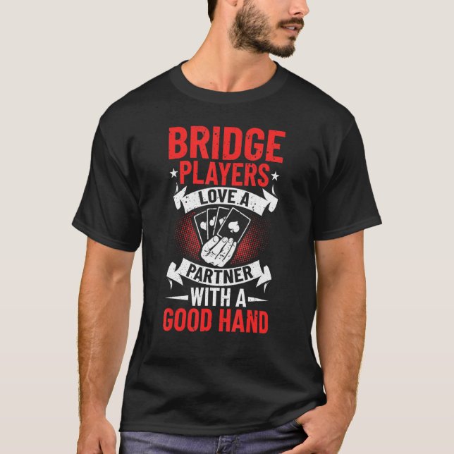 Bridge Outfit Bridge Sport Bridge Card Game Bridge T-Shirt (Front)