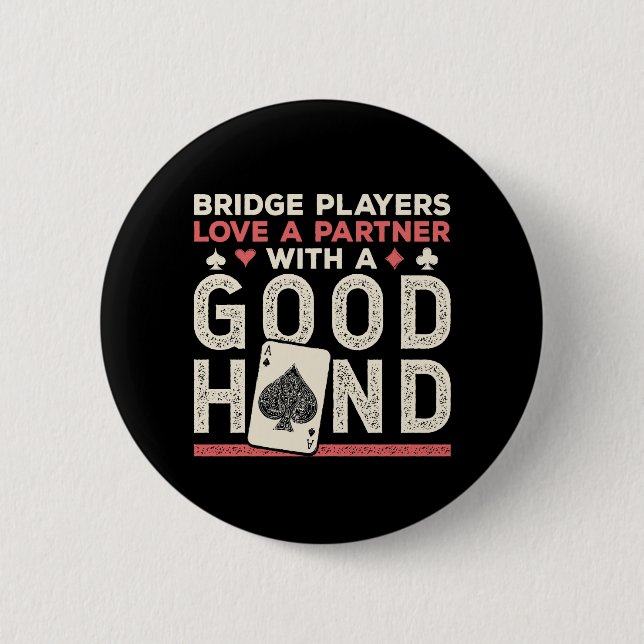Bridge Player Joke Partner Good Hand 2 Inch Round Button (Front)