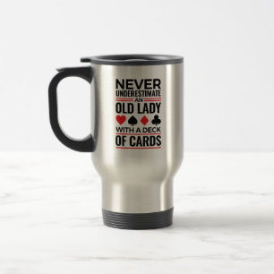Bridge Player Never Underestimate Old Lady Cards Travel Mug