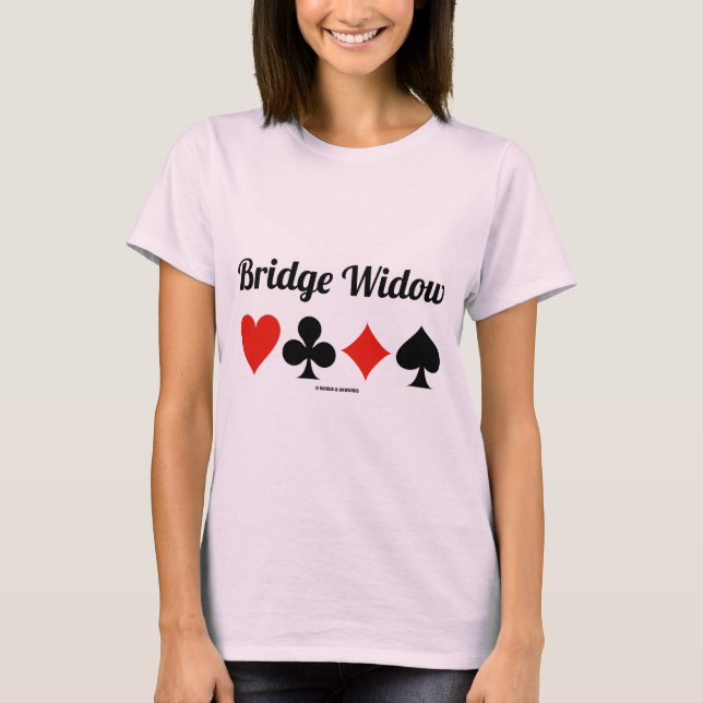 Bridge Widow (Four Card Suits) T-Shirt (Front)