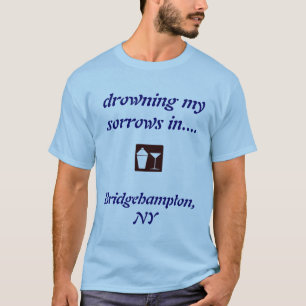Bridgehampton, NY DRINKING SHIRT! T-Shirt