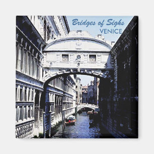 Bridges of Sighs -Venice Magnet