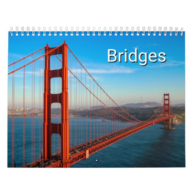 Bridges Photography Across the World Calendar (Cover)