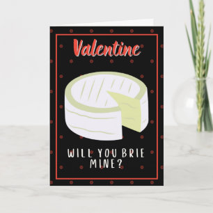 Brie Mine? Funny Valentine Card