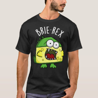 Brierex Funny Cheese Pun 1 T-Shirt