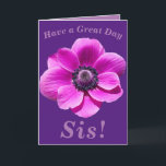 Bright and Bold Floral Birthday Card for Sister<br><div class="desc">Birthday card for Sis featuring a big bold anemone flower.  Text can easily be personalized if you wish.</div>