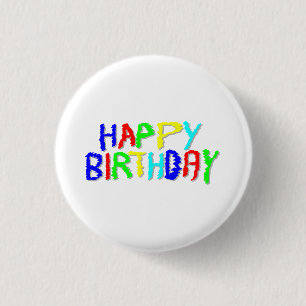 Bright and Colourful. Happy Birthday. 1 Inch Round Button