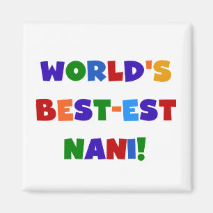 Bright Colours Best-est Nani T-shirts and Gifts Magnet