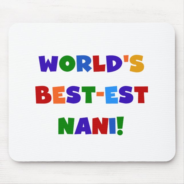 Bright Colours Best-est Nani T-shirts and Gifts Mouse Pad (Front)
