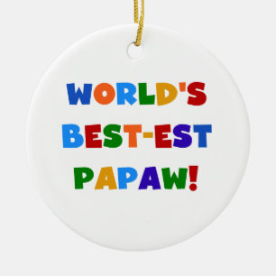 Bright Colours Best-est Papaw Tshirts and Gifts Ceramic Ornament