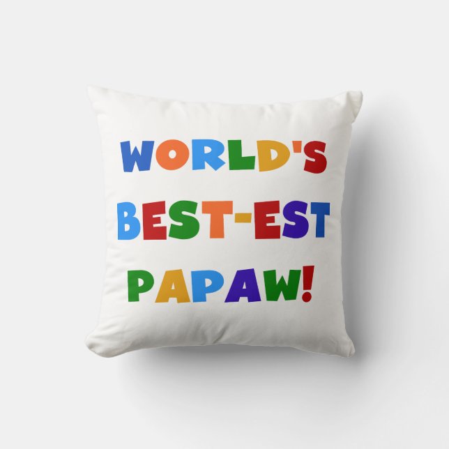 Bright Colours Best-est Papaw Tshirts and Gifts Throw Pillow (Front)