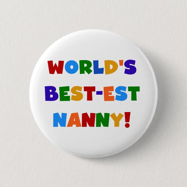 Bright Colours World's Best-est Nanny Gifts 2 Inch Round Button (Front)