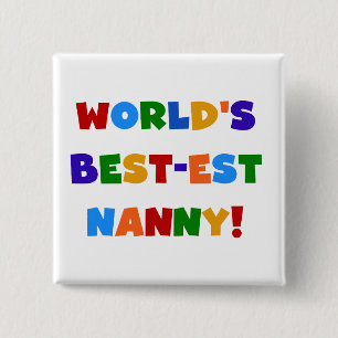 Bright Colours World's Best-est Nanny Gifts 2 Inch Square Button