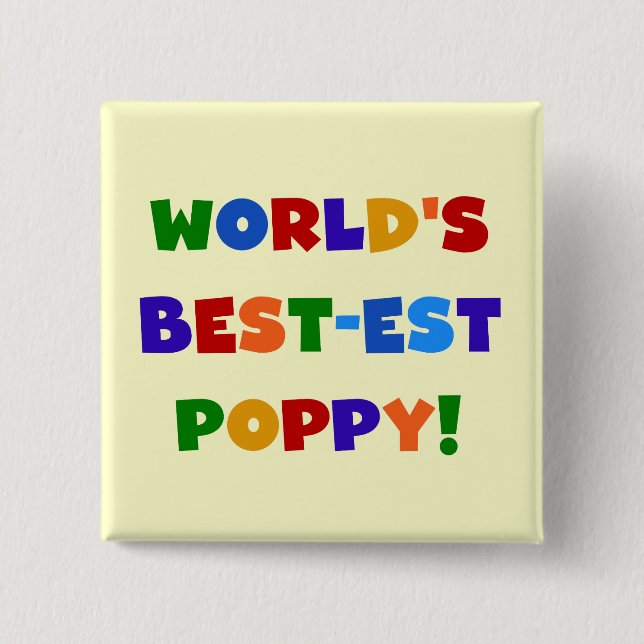 Bright Colours World's Best-est Poppy Gifts 2 Inch Square Button (Front)