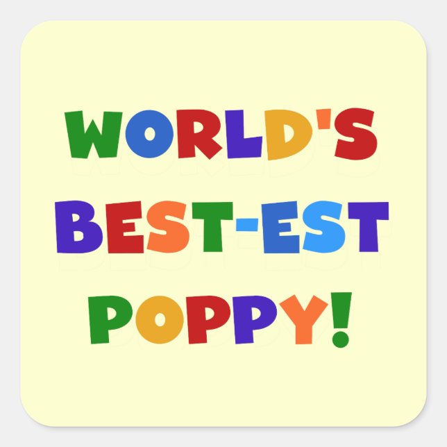 Bright Colours World's Best-est Poppy Gifts Square Sticker (Front)