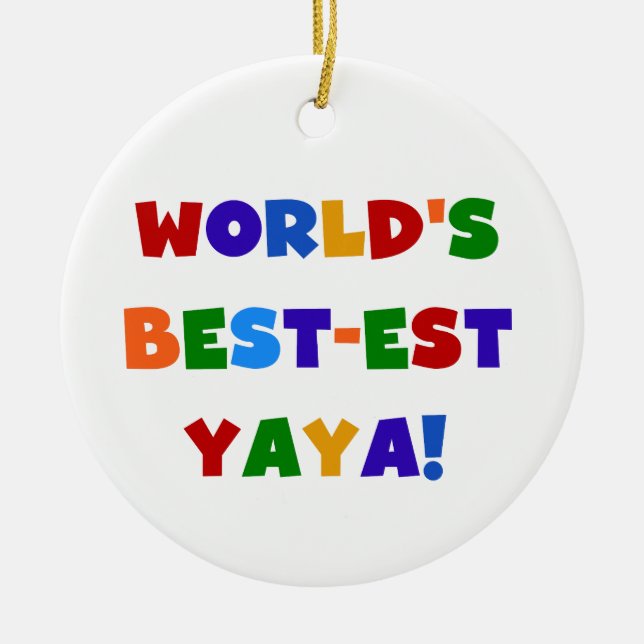 Bright Colours World's Best-est Yaya Gifts Ceramic Ornament (Front)