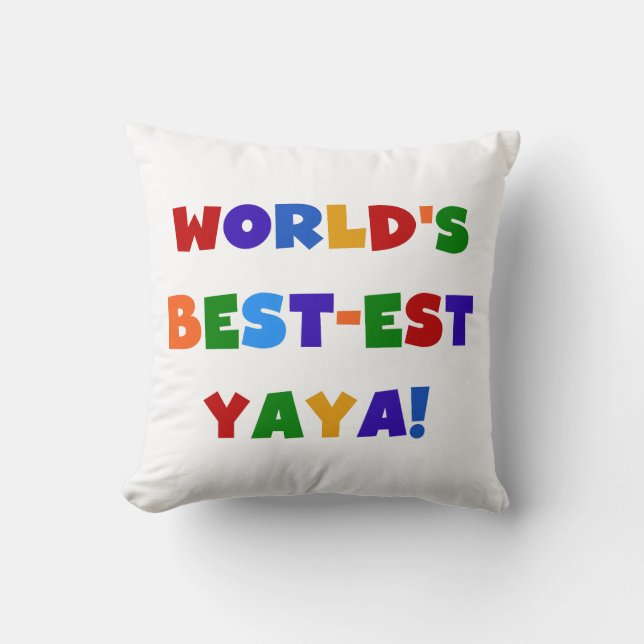 Bright Colours World's Best-est Yaya Gifts Throw Pillow (Front)