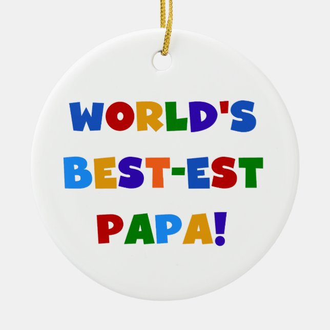Bright Colours World's Best Papa Tshirts and Gifts Ceramic Ornament (Front)