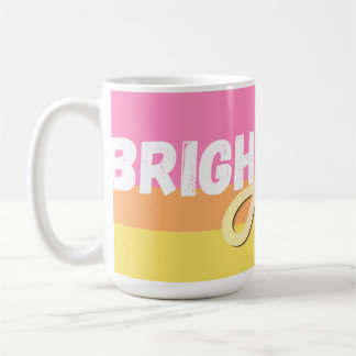 Bright Days Ahead Mug