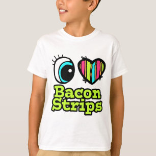 Bright Eye Heart I Love Bacon Strips T-Shirt