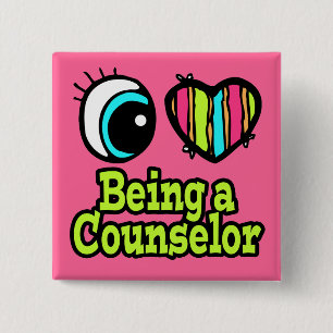 Bright Eye Heart I Love Being a Counsellor 2 Inch Square Button