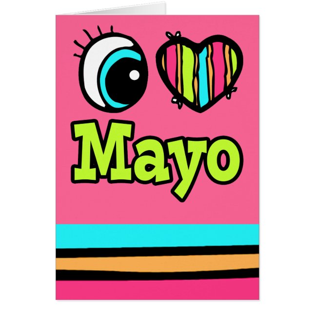 Bright Eye Heart I Love Mayo (Front)