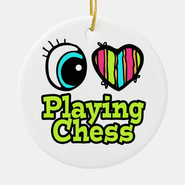 Bright Eye Heart I Love Playing Chess Ceramic Ornament (Front)