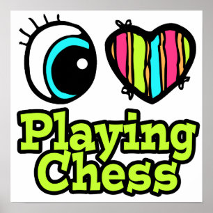 Bright Eye Heart I Love Playing Chess Poster