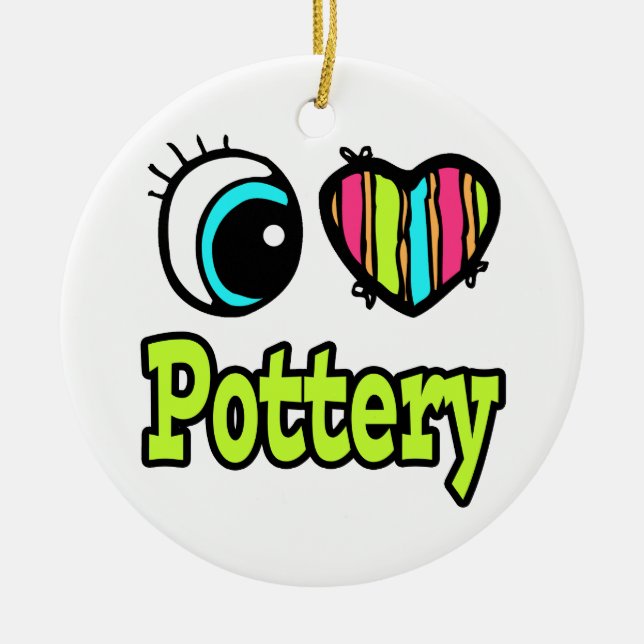 Bright Eye Heart I Love Pottery Ceramic Ornament (Front)