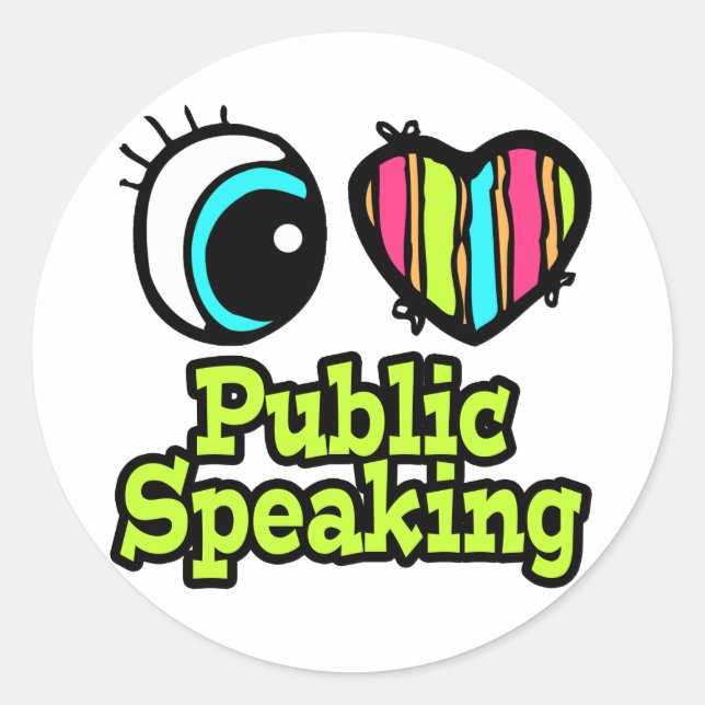 Bright Eye Heart I Love Public Speaking Classic Round Sticker (Front)
