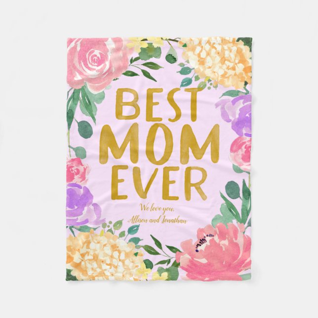 Bright Floral Best Mom Ever Mother's Day Fleece Blanket (Front)