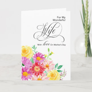 Bright Flowers for Wife On Mother's Day Card