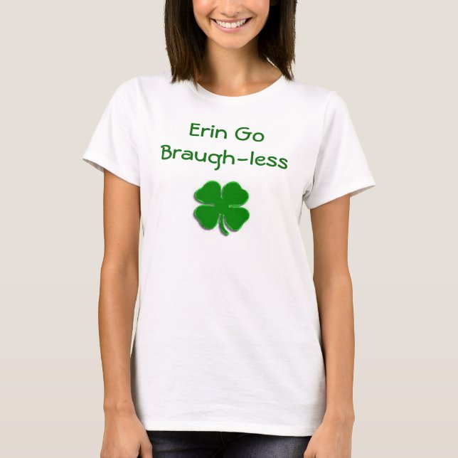 Bright Green Clover, Erin Go Braugh-less T-Shirt (Front)