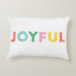 Bright, Happy, and Joyful Holiday Accent Pillow<br><div class="desc">This fun and stylish accent pillow is the perfect way to add a little holiday cheer to your home this season! It features playful typography in a bright, a festive colour palette on a white background. The look is modern yet fresh and fun. It's time to upgrade your holiday decor!...</div>