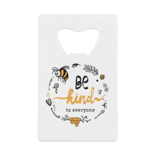 Bright logo with kind bee credit card bottle opener