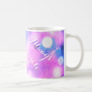 Bright pink always sparkle inspirational gift mug
