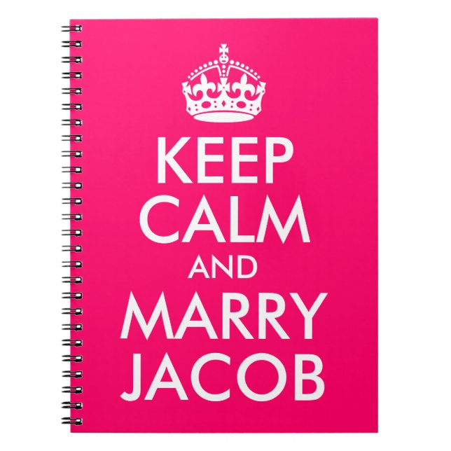 Bright Pink Customizable Keep Calm and Marry Name Notebook (Front)