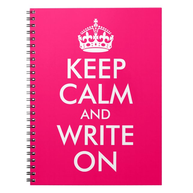 Bright Pink Keep Calm and Write On Notebook (Front)