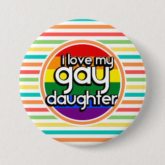 Bright Rainbow Stripes, Gay Daughter 3 Inch Round Button