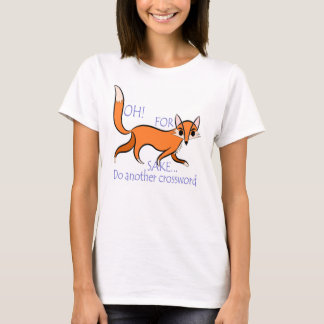 Bright sassy fox quote for crossword lovers T-Shirt