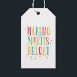 Bright Spirits Colourful Holiday Gift Tag<br><div class="desc">Put the finishing touches on your holiday gifts and treats with this fun gift tag featuring the phrase "Making Spirits Bright" in a rainbow of colours.</div>