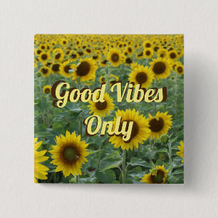 Bright Sunflowers Good Vibes Only 2 Inch Square Button