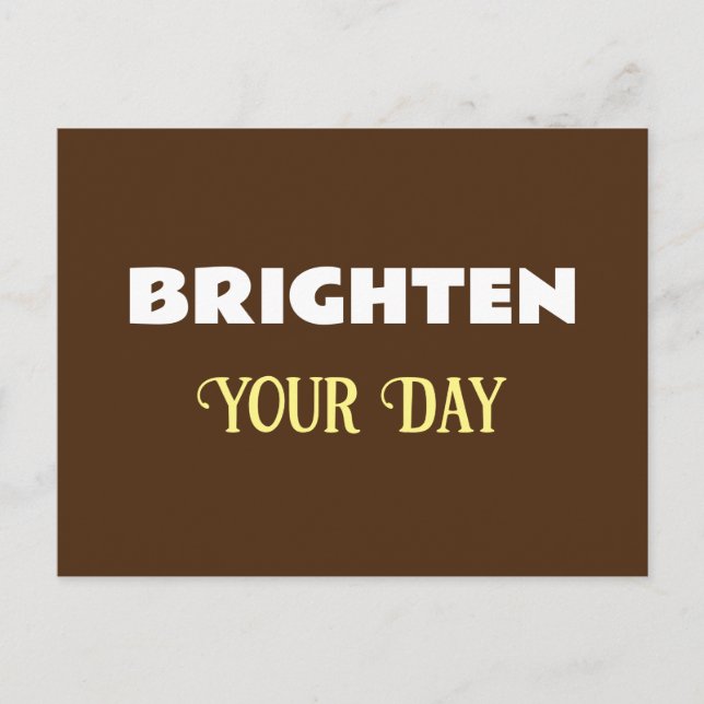 Brighten your day postcard (Front)