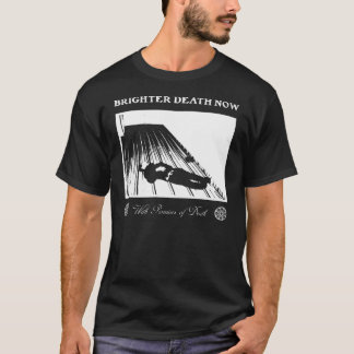 BRIGHTER DEATH NOW  With Promise of Death448 T-Shirt