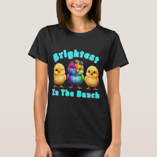 Brightest Chicken In The Bunch Rainbow Easter Pun T-Shirt