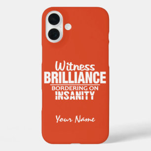 BRILLIANCE VS INSANITY custom name & colour cases